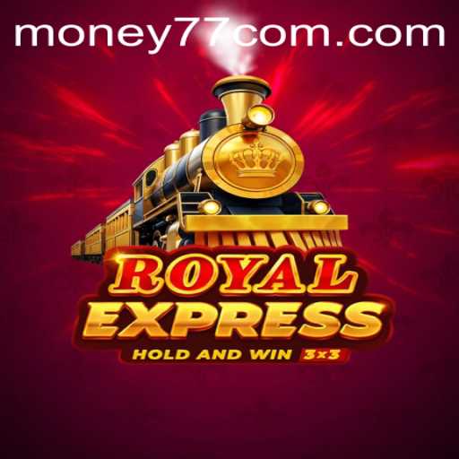The Royal Express Experience: All Aboard the MONEY77 Adventure